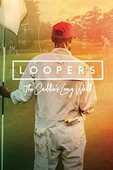 Loopers: the Caddie's Long Walk
