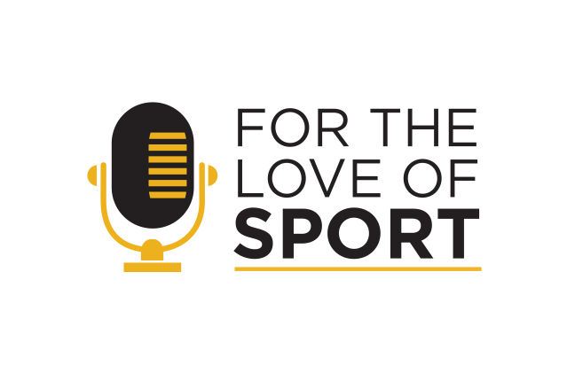 Introducing For the Love of Sport Podcast